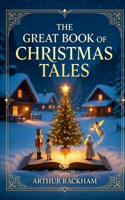 The Great Book of Christmas Tales by Rackham, Arthur