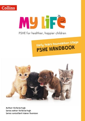 My Life -- Early Years Foundation Stage Primary Pshe Handbook by Pugh, Victoria