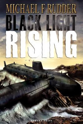 Black Light Rising by Rudder, Michael F.