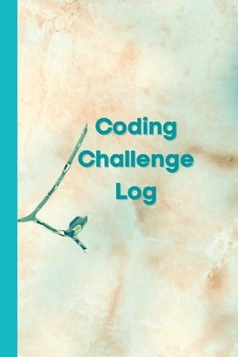 Coding Challenge Log: Record Your Coding Practice Accomplishments by Purcell, Tanya