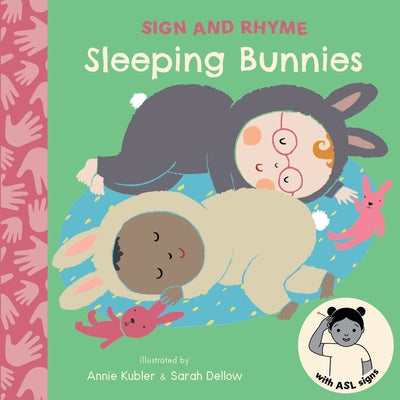 Sleeping Bunnies ASL by Kubler, Annie