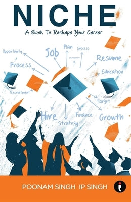Niche: A Book To Reshape Your Career by Singh, Poonam