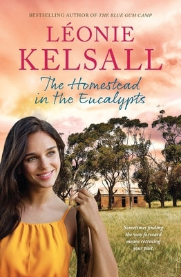 The Homestead in the Eucalypts by Kelsall, Léonie