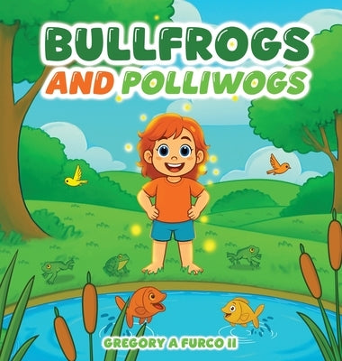Bullfrogs and Polliwags by Furco, Gregory A., II