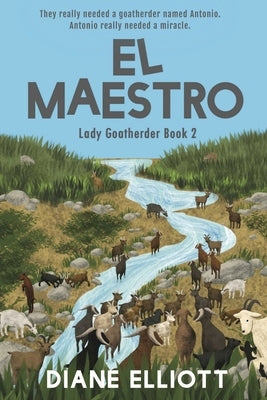 El Maestro: Lady Goatherder 2 by Elliott, Diane
