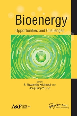 Bioenergy: Opportunities and Challenges by Krishnaraj, R. Navanietha