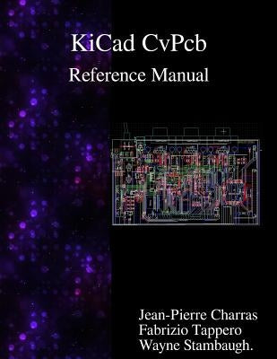KiCad - CvPcb Reference Manual by Tappero, Fabrizio