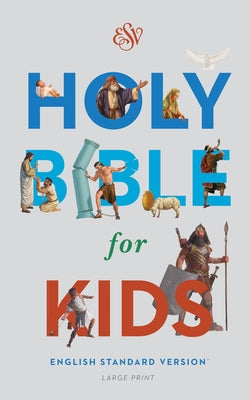 Bible for Kids-ESV-Large Print by Crossway Bibles