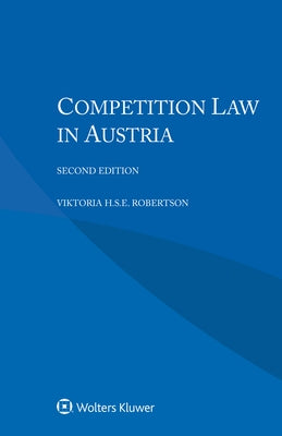 Competition Law in Austria by H. S. E. Robertson, Viktoria