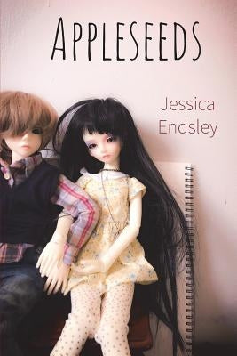 Appleseeds by Endsley, Jessica