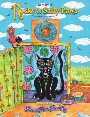 The Story of Rocky & Salty Paws (as told by Rocky Himself) by Farrelly, Frona Fern
