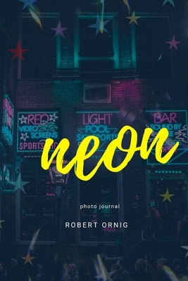 Neon by Ornig, Robert