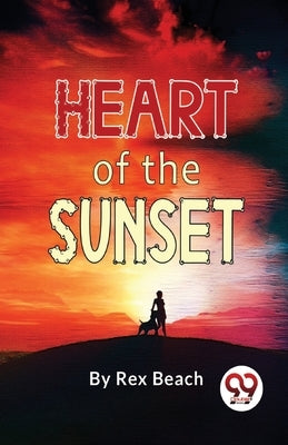 Heart Of The Sunset by Beach, Rex