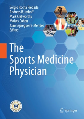 The Sports Medicine Physician by Rocha Piedade, Sergio