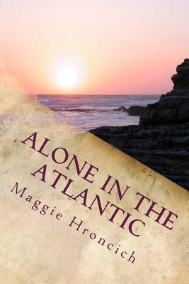 Alone in the Atlantic by Hroncich, Maggie