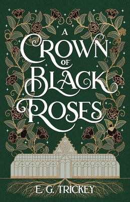 A Crown of Black Roses by Trickey, E. G.