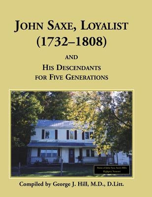 John Saxe, Loyalist by Hill, George J.