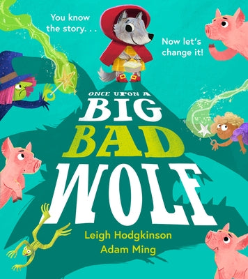 Once Upon a Big Bad Wolf by Hodgkinson, Leigh