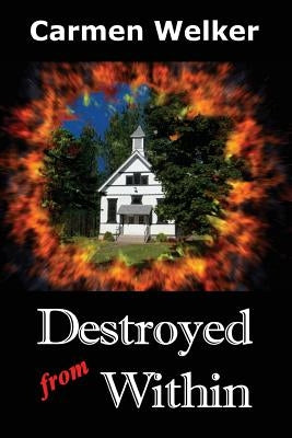 Destroyed from Within by Welker, Carmen