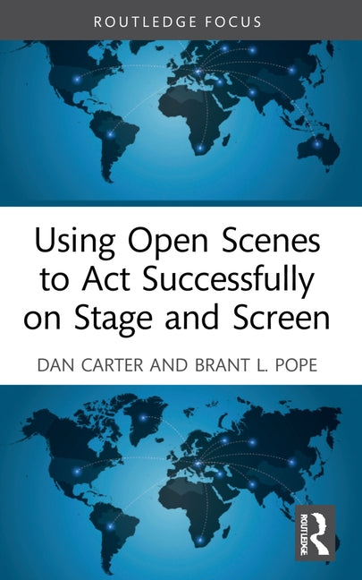 Using Open Scenes to Act Successfully on Stage and Screen by Carter, Dan