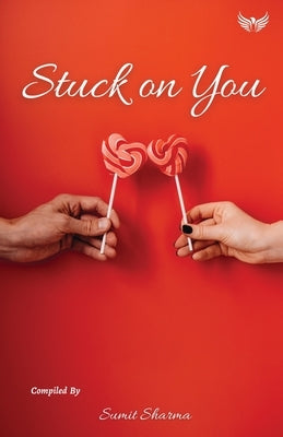 Stuck on You by Sharma, Sumit