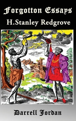 Forgotten Essays H. Stanley Redgrove by Redgrove, Stanley