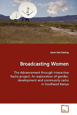Broadcasting Women by Sterling, Sarah Revi