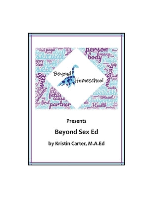 Beyond Sex Ed by Carter, Kristin