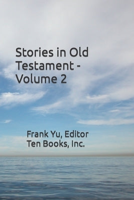 Stories in Old Testament - Volume 2 by Yu, Frank Chi-Liang