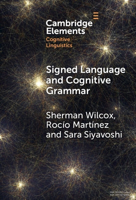 Signed Language and Cognitive Grammar by Wilcox, Sherman