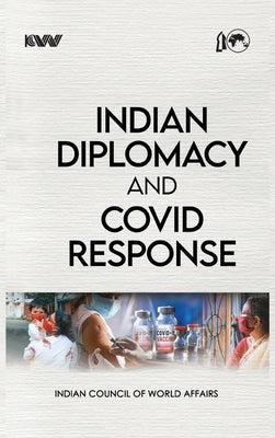Indian Diplomacy and Covid Response by Icwa