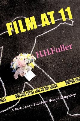Film at 11 by Fuller, H. H.