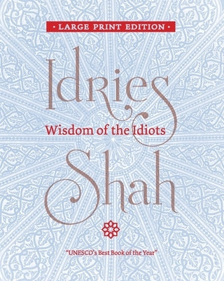 Wisdom of the Idiots by Shah, Idries