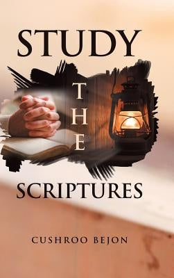 Study the Scriptures by Bejon, Cushroo