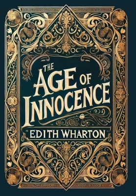The Age of Innocence (Collector's Edition) (Laminated Hardback with Jacket) by Wharton, Edith