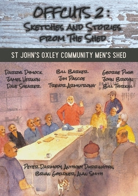 Offcuts 2: Sketches and Stories from the Shed by Dymock, Darryl