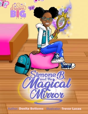 Simone B and the Magical Mirror by Lucus, Trevor