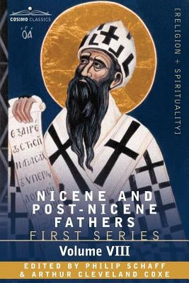 Nicene and Post-Nicene Fathers: First Series, Volume VIII St. Augustine: Expositions on the Psalms by Schaff, Philip