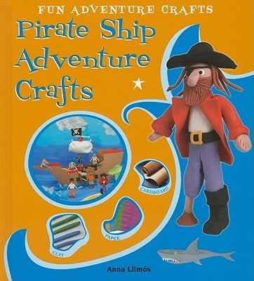 Pirate Ship Adventure Crafts by Llimós, Anna