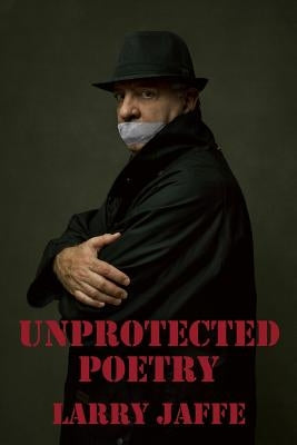 Unprotected Poetry by Kunze, Felix