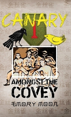 Canary Amongst the Covey by Moon, Emory