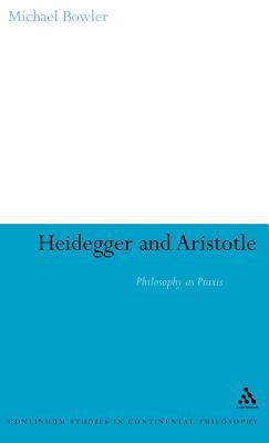 Heidegger and Aristotle by Sadler, Ted