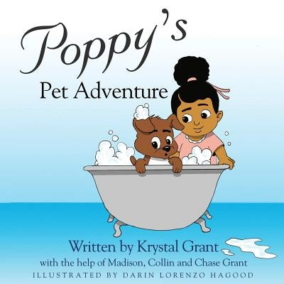 Poppy's Pet Adventure by Grant, Krystal
