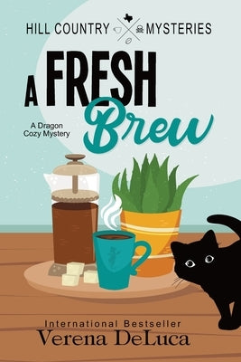 A Fresh Brew: A Dragon Cozy Mystery by DeLuca, Verena