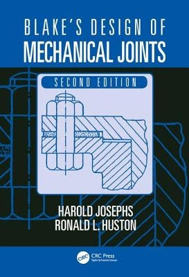 Blake's Design of Mechanical Joints by Josephs, Harold