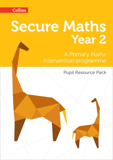 Secure Year 2 Maths Pupil Resource Pack: A Primary Maths intervention programme by Hodge, Paul