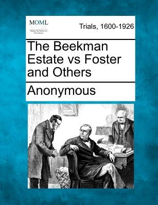 The Beekman Estate vs Foster and Others by Anonymous