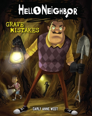 Grave Mistakes: An Afk Book (Hello Neighbor #5): Volume 5 by West, Carly Anne