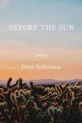 Before the Sun by Schireson, Peter