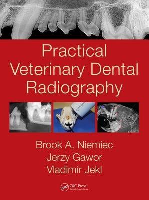 Practical Veterinary Dental Radiography by Niemiec, Brook A.